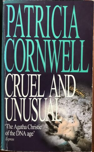 Cruel and Unusual Patricia Cornwell