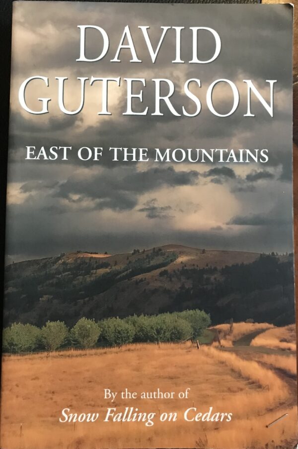 East of the Mountains David Guterson
