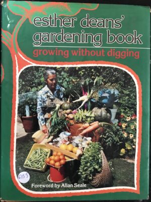 Esther Dean's Gardening Book Growing Without Digging Esther Dean