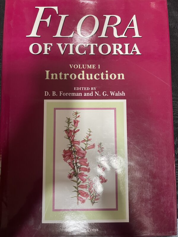 Flora of Victoria Volume 1- Introduction DB Foreman Neville G Walsh