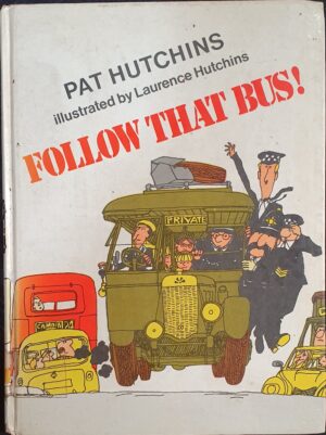 Follow That Bus! Pat Hutchins Laurence Hutchins