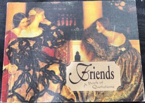Friends- A Book of Quotations
