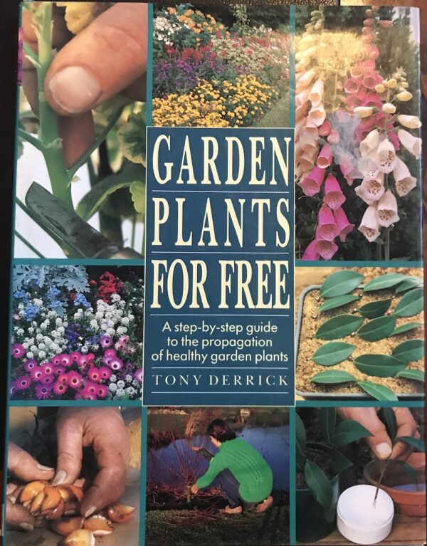 Garden Plants for Free Tony Derrick