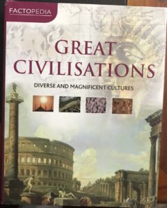 Great Civilisations: Diverse and Magnificent Cultures