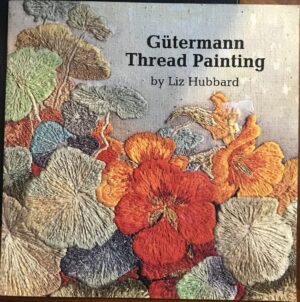 Gutermann Thread Painting Liz Hubbard