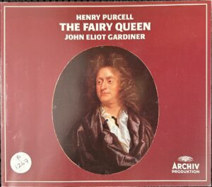 Henry Purcell The Fairy Queen John Eliot Gardiner