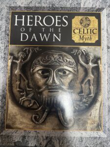 Heroes of the Dawn: Celtic Myth