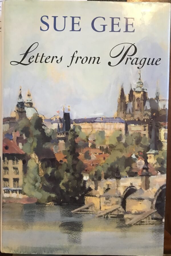 Letters from Prague Sue Gee