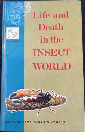 Life and Death in the Insect World M Gabb