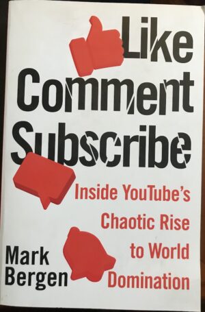 Like, Comment, Subscribe Mark Bergen