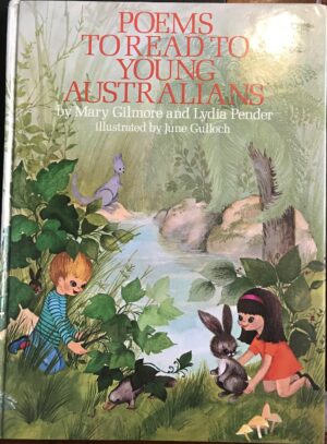 Poems to Read to Young Australians Mary Gilmore Lydia Pender June Gulloch