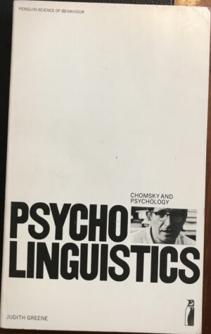 Psycholinguistics Chomsky and Psychology Judith Greene
