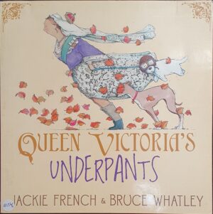 Queen Victoria's Underpants Jackie French Bruce Whatley