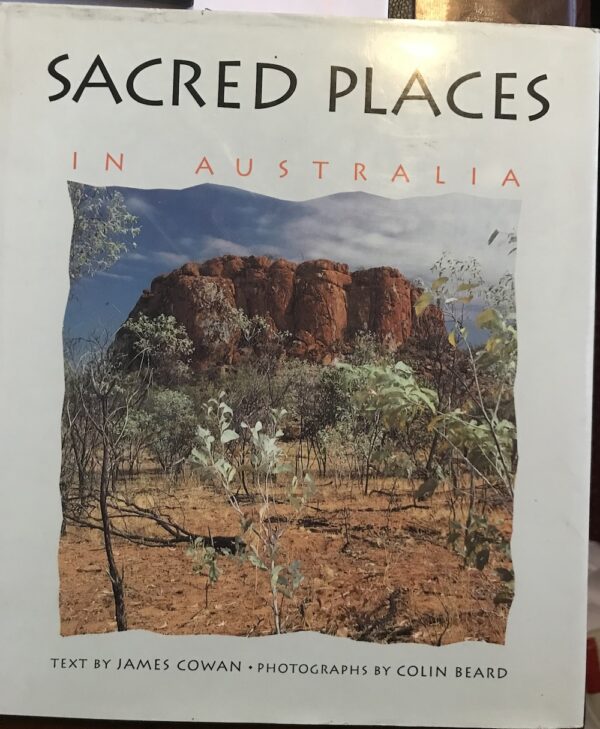 Sacred Places in Australia James Cowan