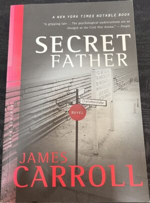 Secret Father James Carroll