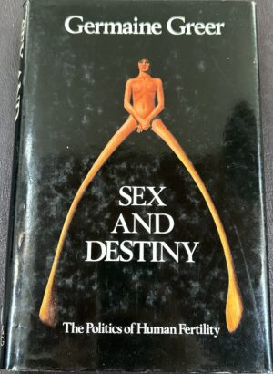 Sex & Destiny Germaine Greer