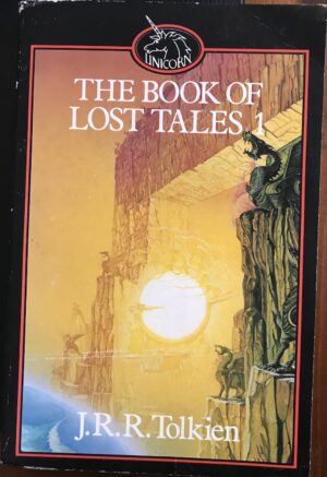 The Book of Lost Tales 1 JRR Tolkien Christopher Tolkien (Editor) The History of Middle-Earth