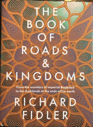 The Book of Roads and Kingdoms Richard Fidler
