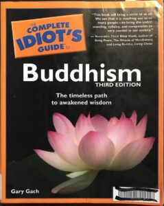 The Complete Idiot’s Guide to Buddhism
