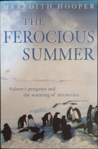 The Ferocious Summer: Palmer’s Penguins and the Warming of Antarctica