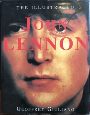 The Illustrated John Lennon Geoffrey Giuliano