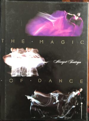 The Magic of Dance Margot Fonteyn