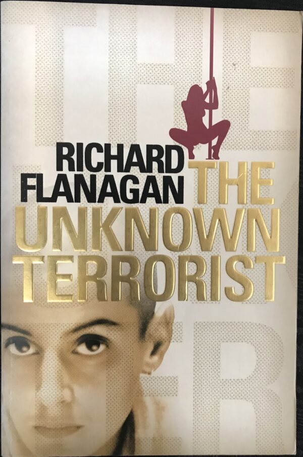 The Unknown Terrorist Richard Flanagan
