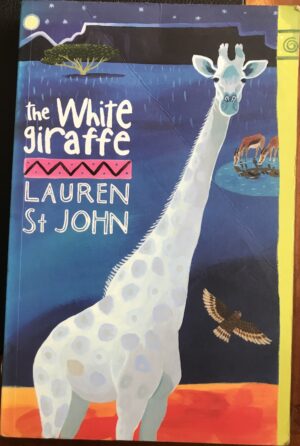 The White Giraffe Lauren St John Animal Healer