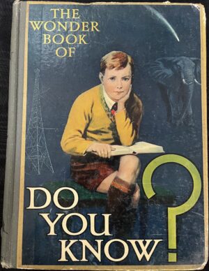 The Wonder Book of Do You Know? Harry Golding (Editor)