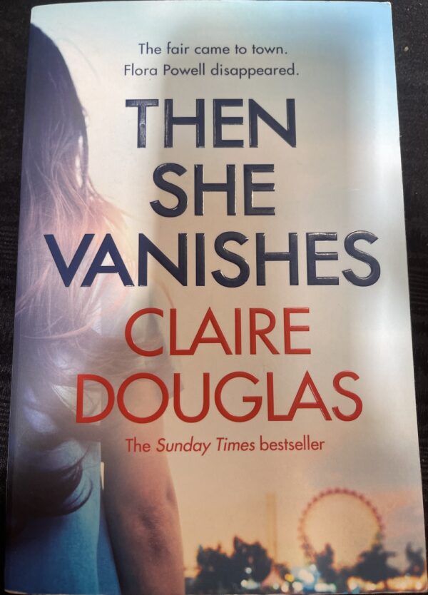 Then She Vanishes Claire Douglas