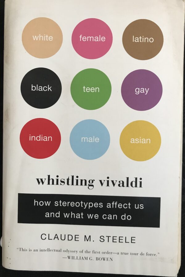 Whistling Vivaldi How Stereotypes Affect Us and What We Can Do Claude M Steele