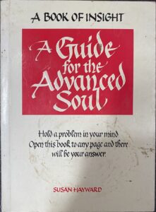 A Guide for the Advanced Soul : a Book of insight