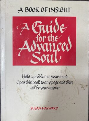 A Guide for the Advanced Soul a Book of insight Susan Hayward