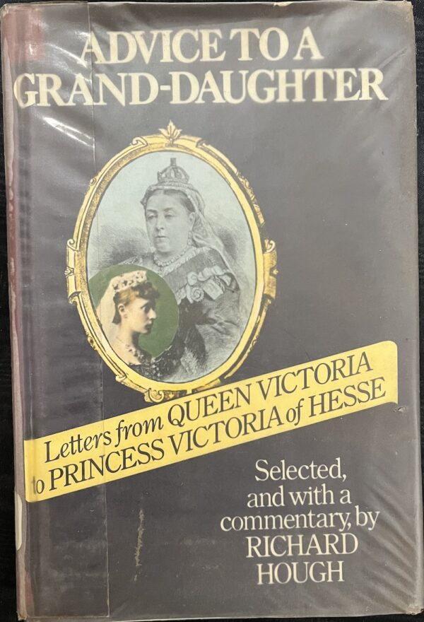 Advice to a Grand Daughter Queen Victoria