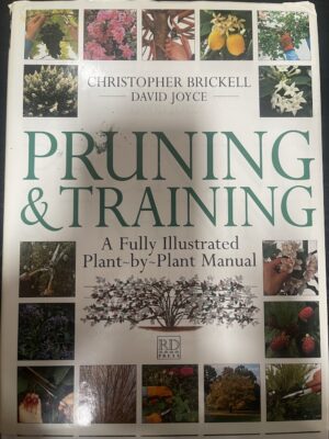 American Horticultural Society Pruning & Training Christopher Brickell David Joyce