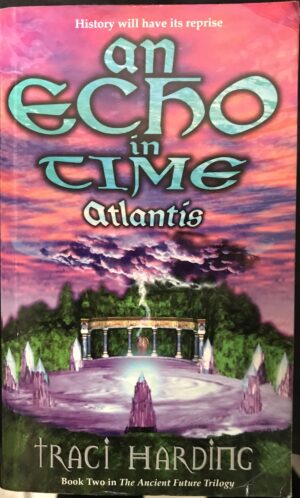 An Echo in Time Atlantis Traci Harding The Ancient Future