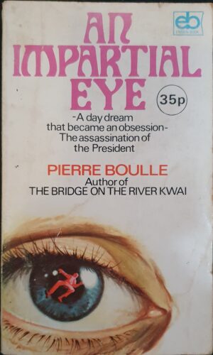 An Impartial Eye Pierre Boulle