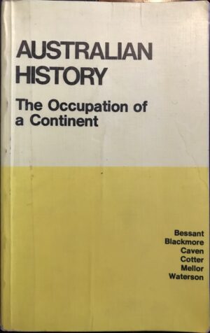 Australian History The Occupation of a Continent Suzanne Mellor (Editor)