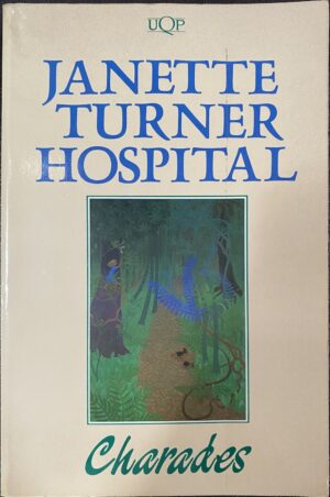 Charades Janette Turner Hospital