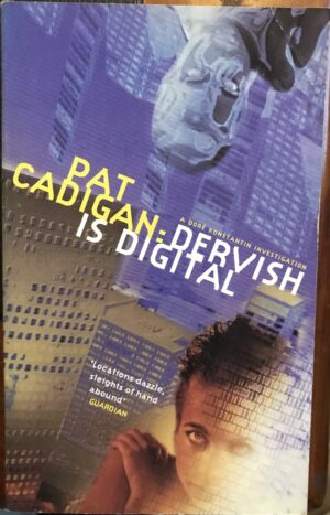 Dervish Is Digital Pat Cadigan