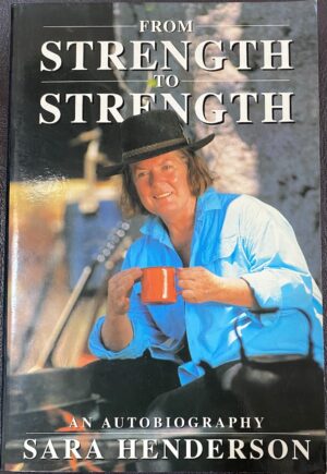 From Strength to Strength An Autobiography Sara Henderson