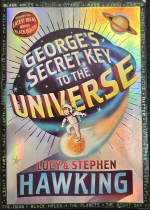 George's Secret Key To The Universe Lucy A Hawking Stephen Hawking