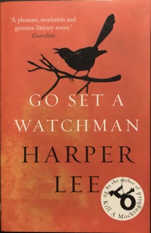 Go Set a Watchman Harper Lee To Kill a Mockingbird