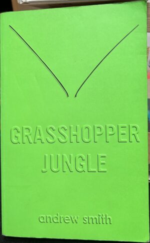 Grasshopper Jungle Andrew Smith