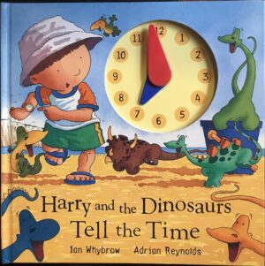 Harry and the Dinosaurs Tell the Time Ian Whybrow Adrian Reynolds