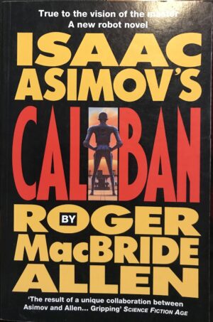 Isaac Asimov's Caliban Isaac Asimov