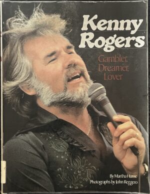 Kenny Rogers Gambler, Dreamer, Lover Martha Hume