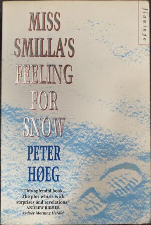 Miss Smilla's Feeling for Snow Peter Hoeg