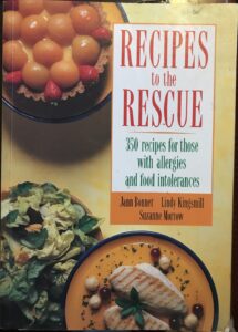 Recipes to the Rescue: 350 recipes for those with allergies and Food Intolerances
