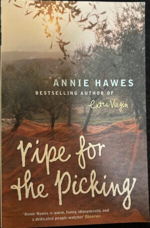Ripe for the Picking Annie Hawes Italian Adventure